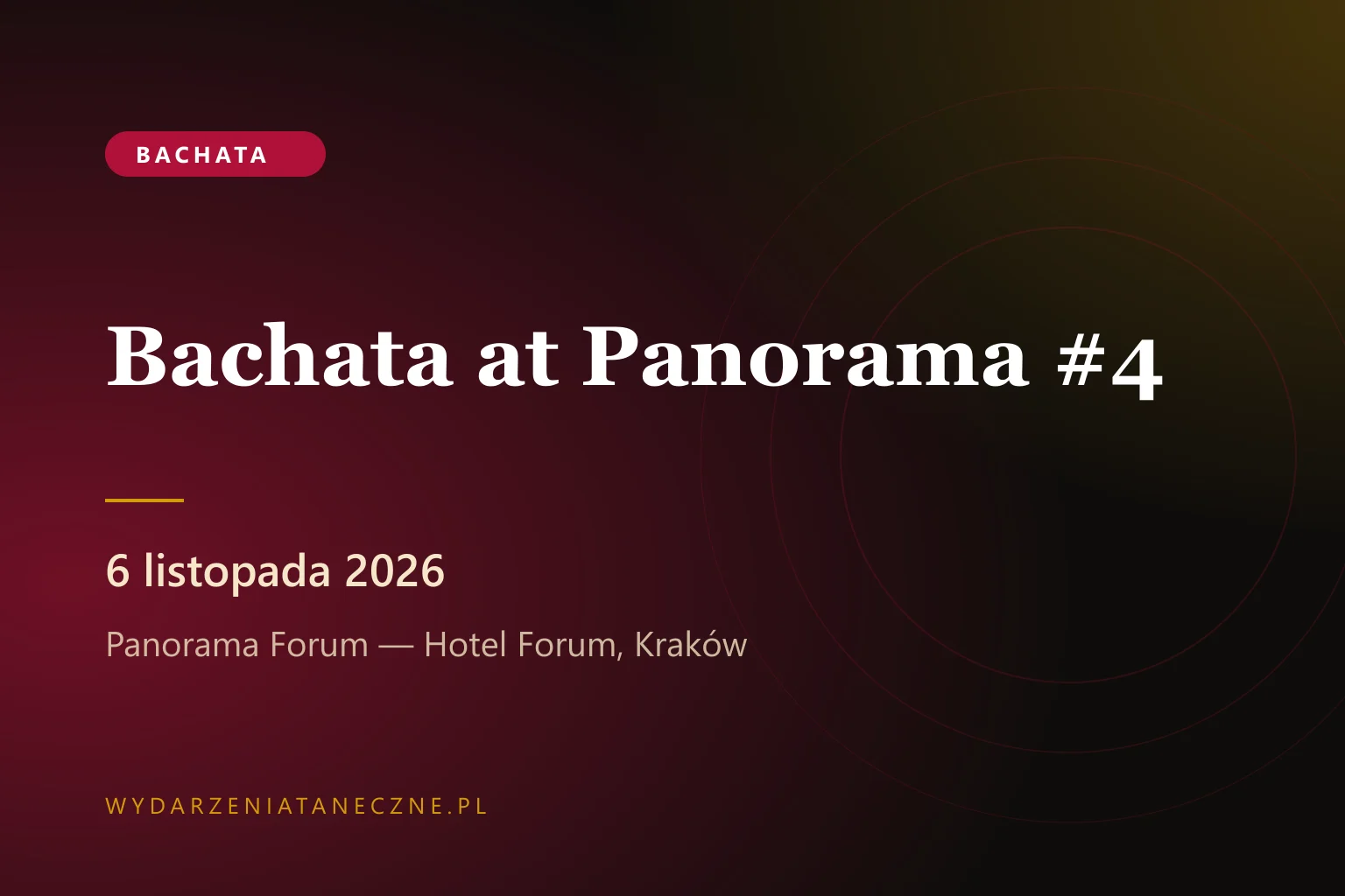 Bachata at Panorama #4 — El arcoíris bajo la lluvia, Kraków, 6 listopada 2026