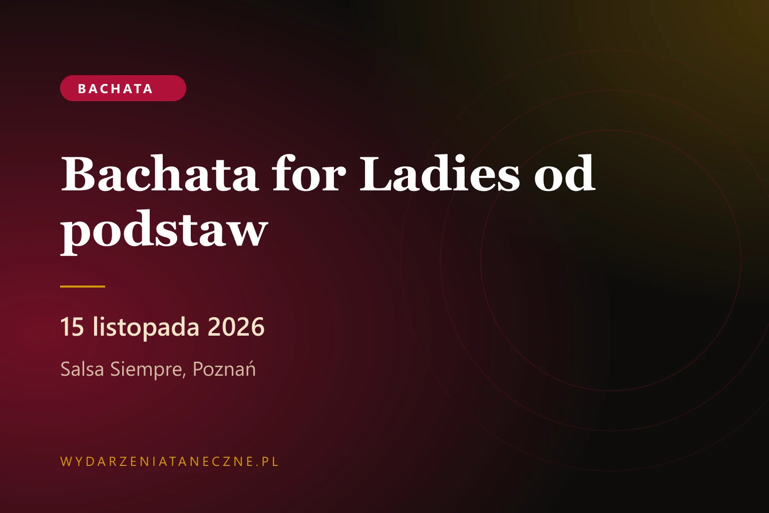 Bachata for Ladies od podstaw — intensywny kurs w Salsa Siempre, Poznań, 15 listopada 2026