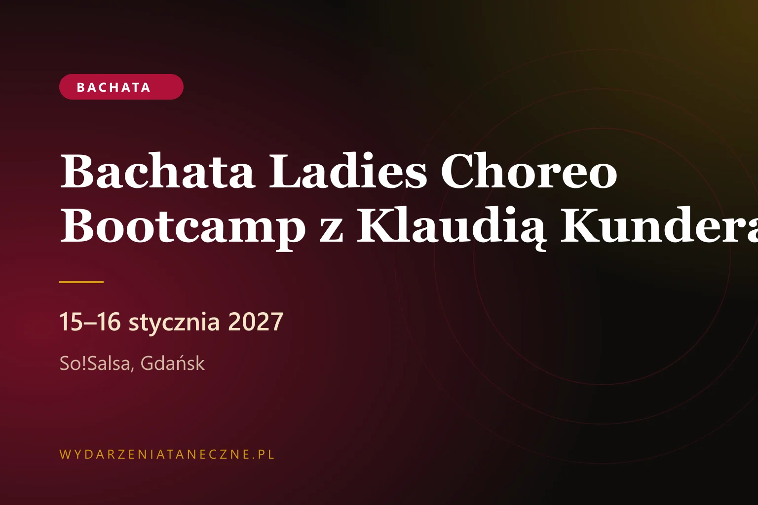 Bachata Ladies Choreo Bootcamp z Klaudią Kunderą — Bachata Baltic Breeze 2027, Gdańsk