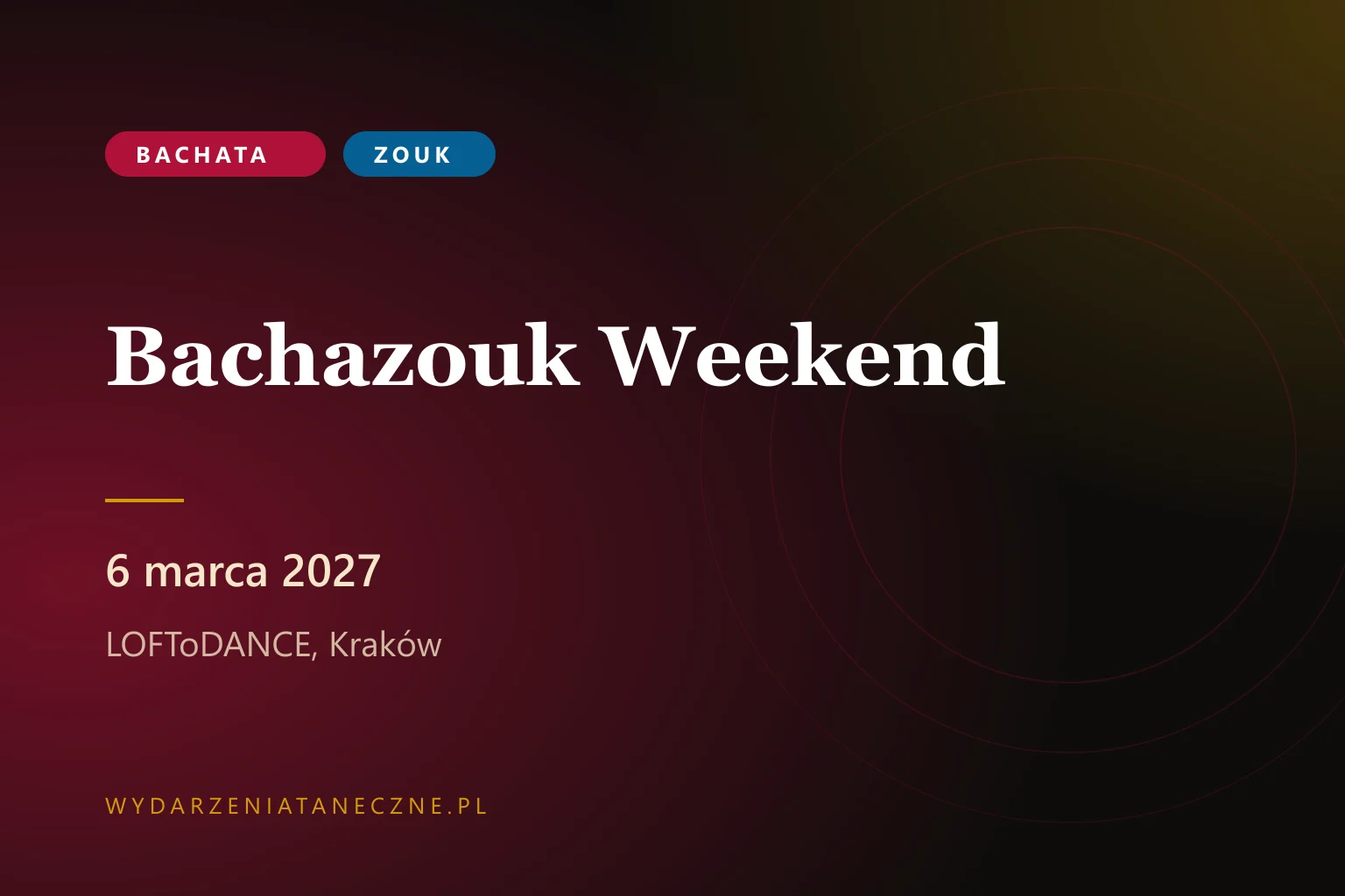 Bachazouk Weekend — LOFToDANCE, Kraków, 6 marca 2027