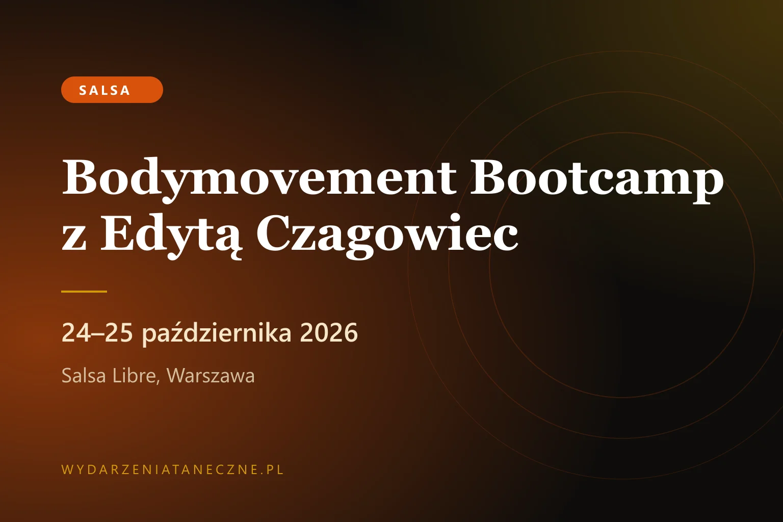 Bodymovement Bootcamp z Edytą Czagowiec — Salsa Libre, 24–25 października 2026