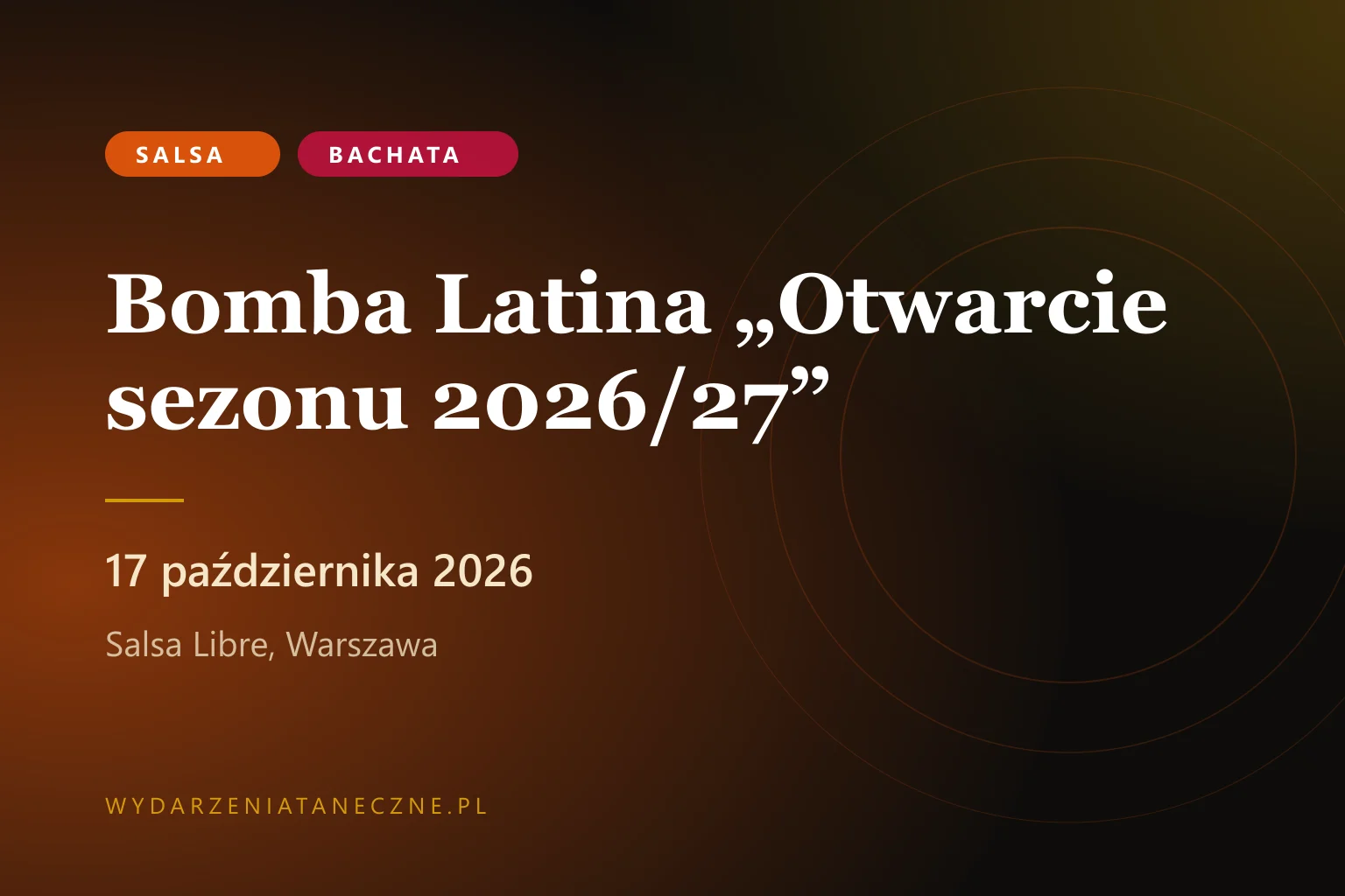 Bomba Latina „Otwarcie sezonu 2026/27” — Salsa Libre, 17 października 2026