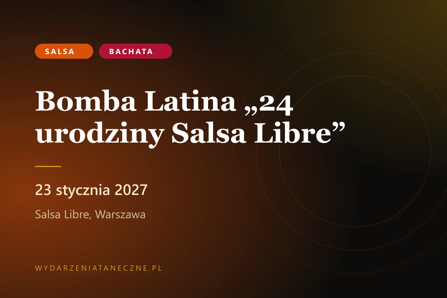 Bomba Latina „24 urodziny Salsa Libre” — Salsa Libre, 23 stycznia 2027