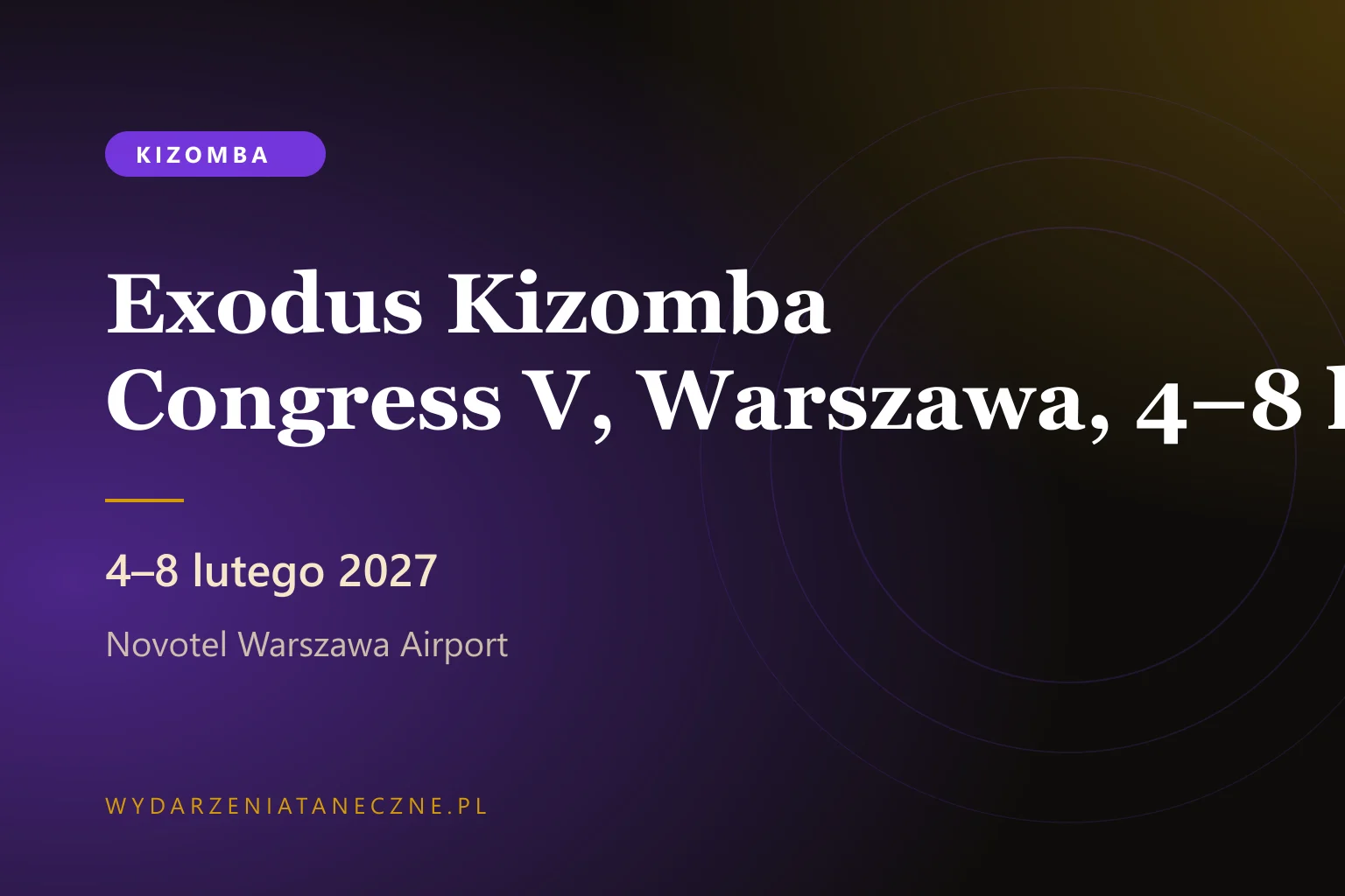 Exodus Kizomba Congress V, Warszawa, 4–8 lutego 2027