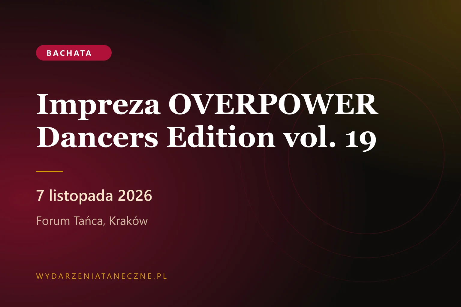 Impreza OVERPOWER Dancers Edition vol. 19 — Forum Tańca, 7 listopada 2026