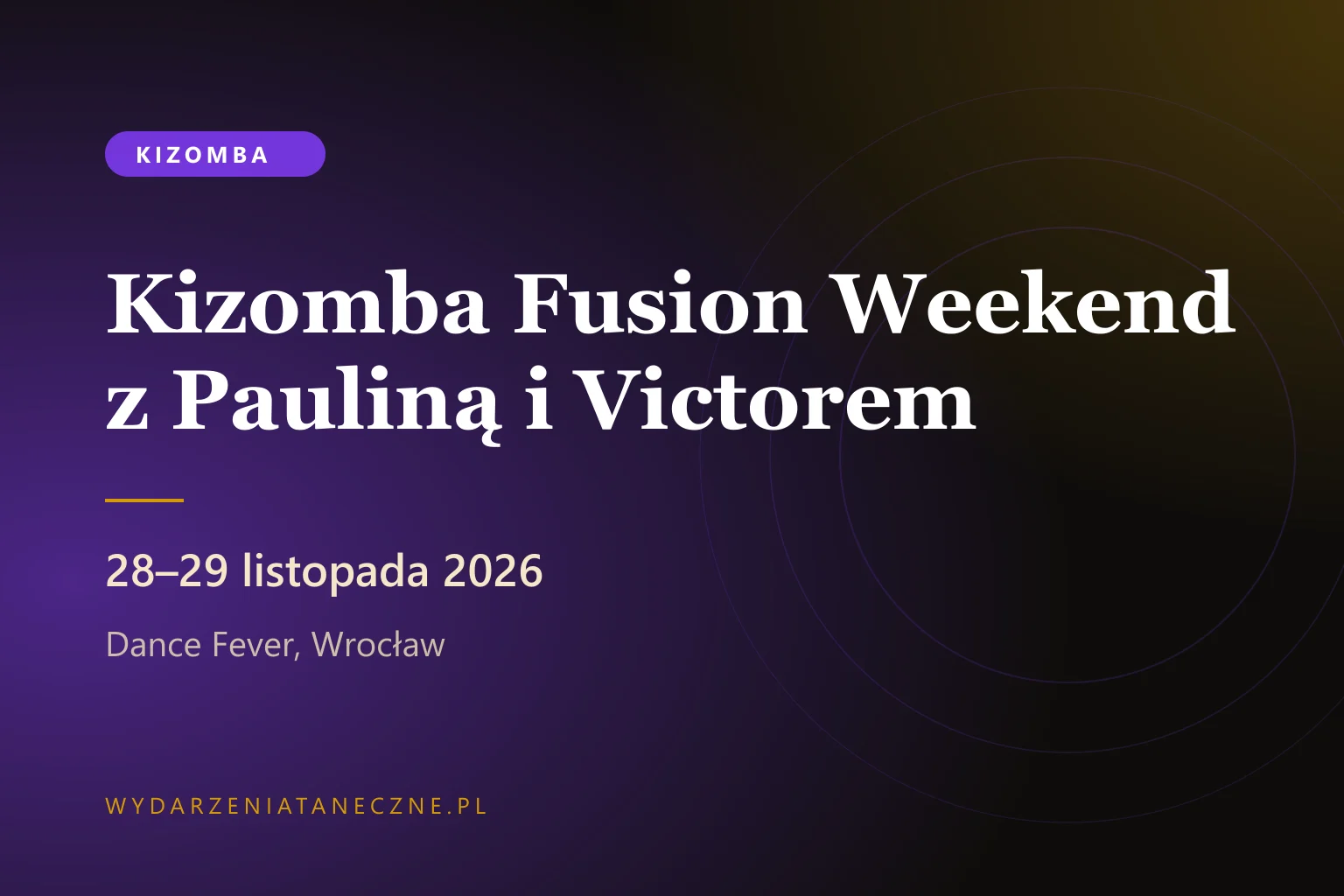 Kizomba Fusion Weekend z Pauliną i Victorem — Dance Fever, Wrocław, 28–29 listopada 2026