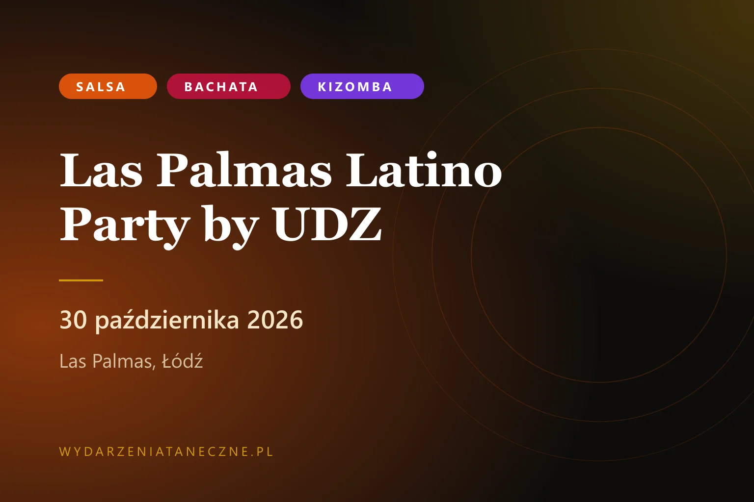 Las Palmas Latino Party by UDZ — Łódź, 30 października 2026