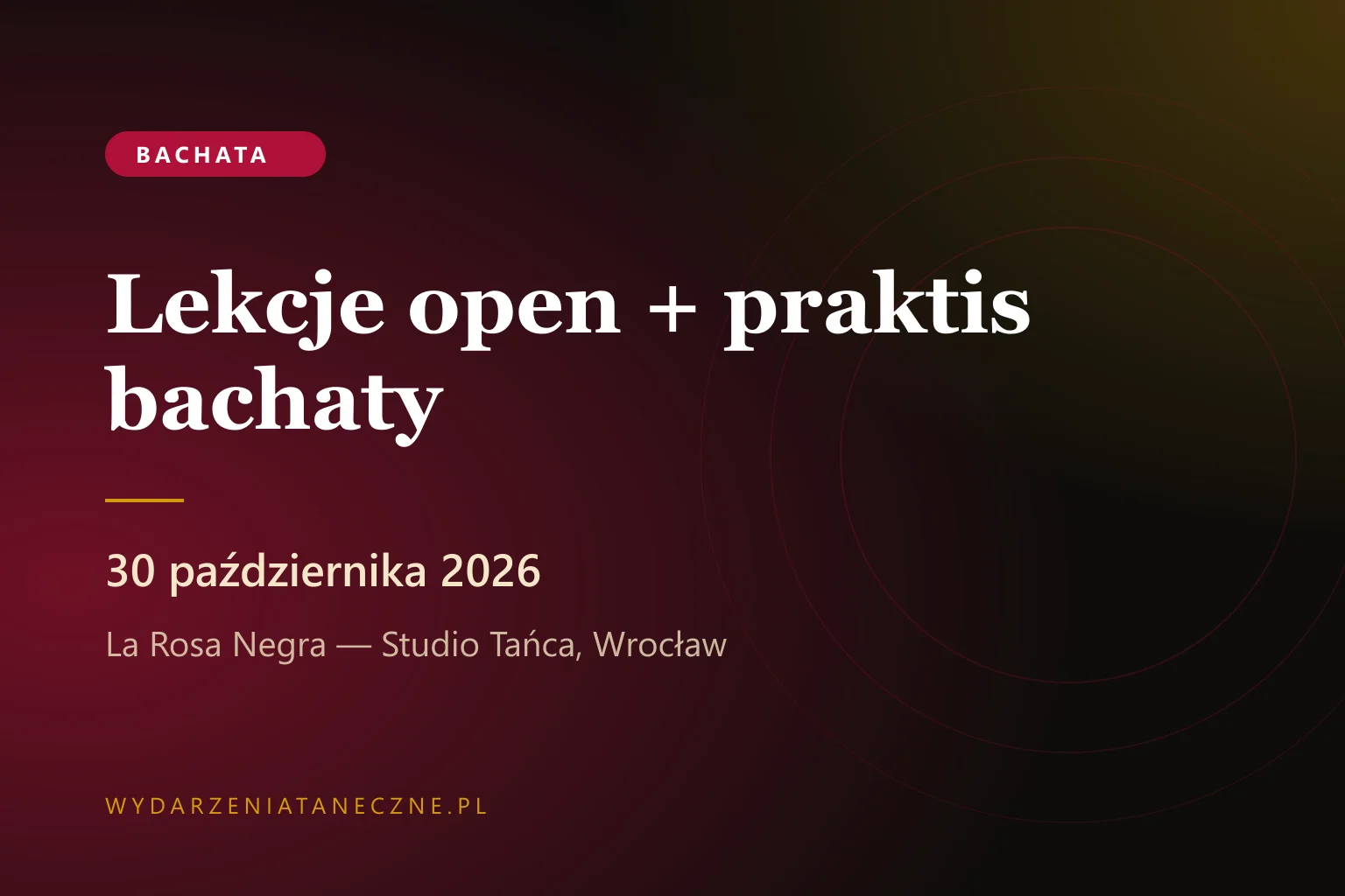Lekcje open + praktis bachaty — La Rosa Negra, Wrocław, 30 października 2026