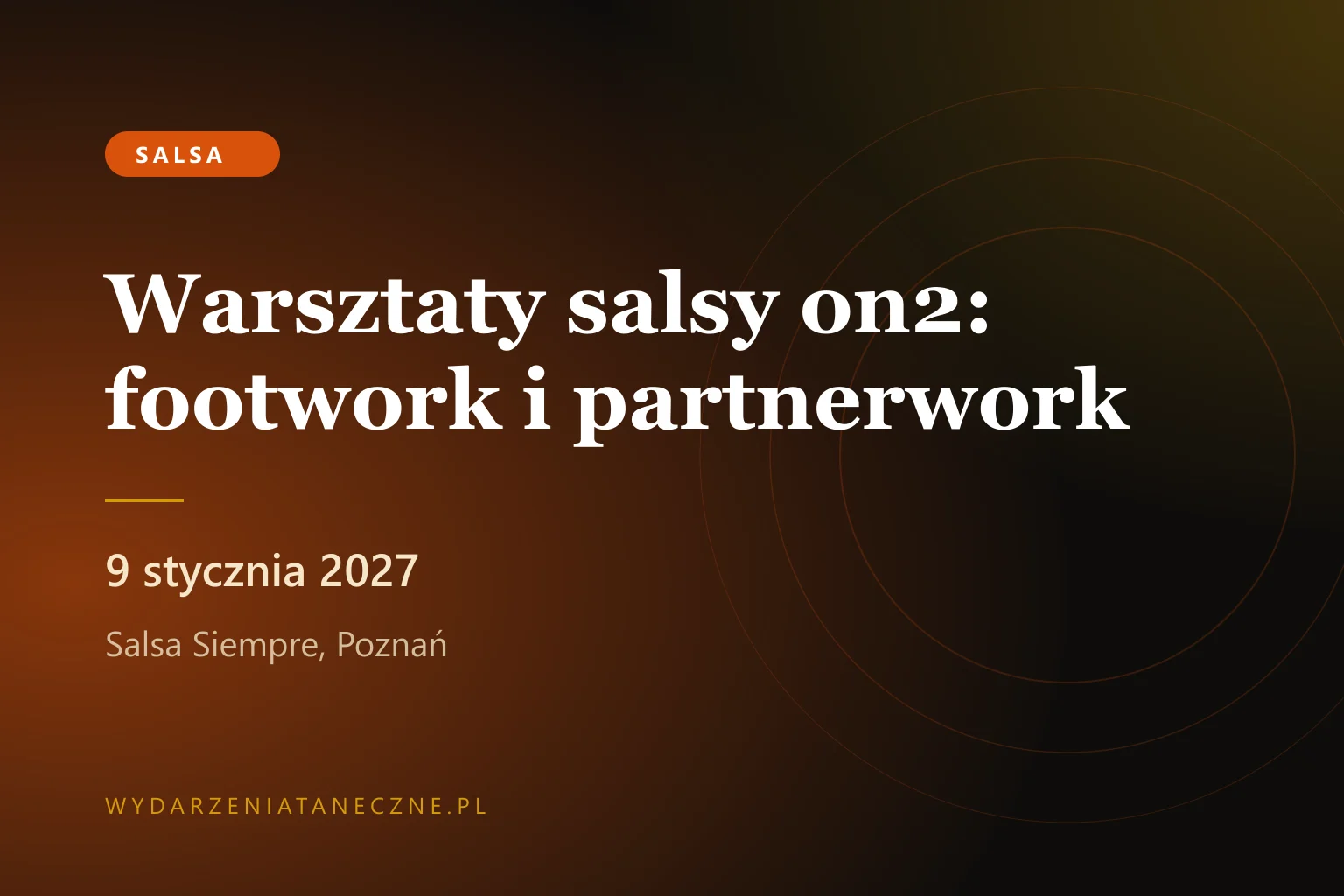 Warsztaty salsy on2: footwork i partnerwork — Salsa Siempre Poznań, 9 stycznia 2027