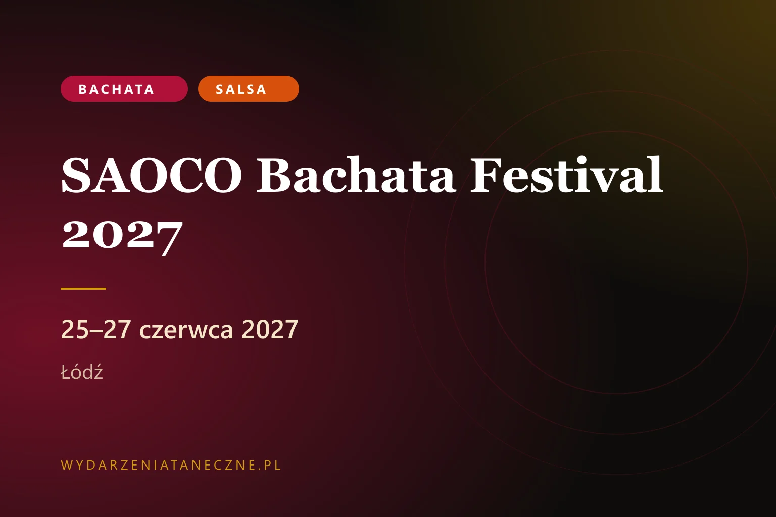 SAOCO Bachata Festival 2027 — Łódź, 25–27 czerwca