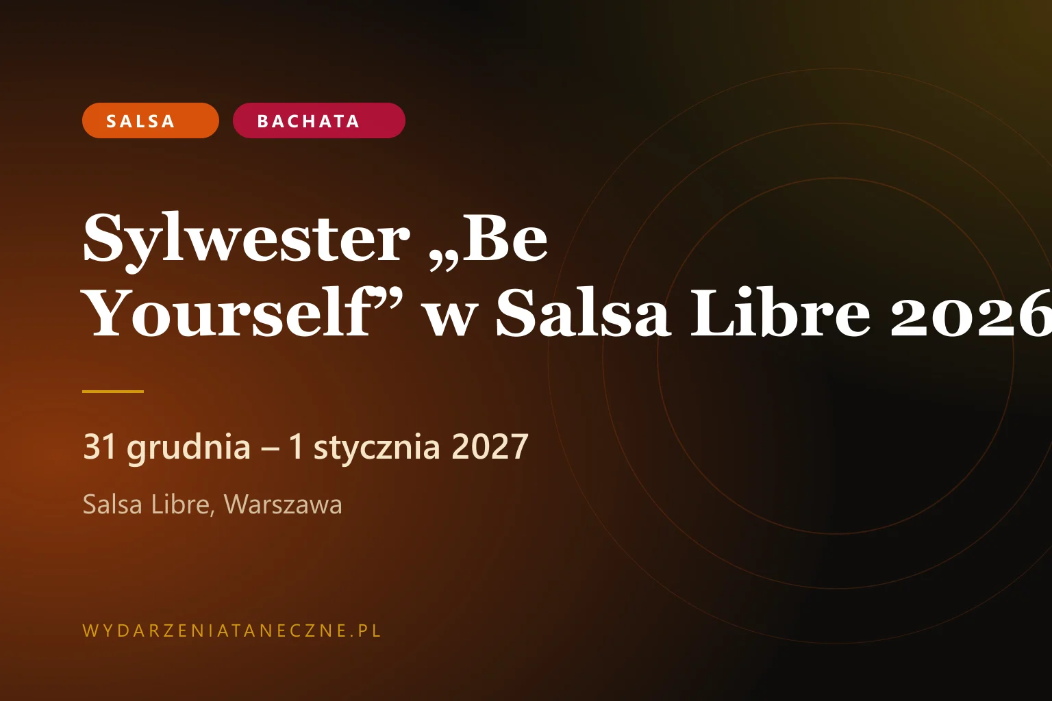 Sylwester „Be Yourself” w Salsa Libre 2026/2027 — Warszawa